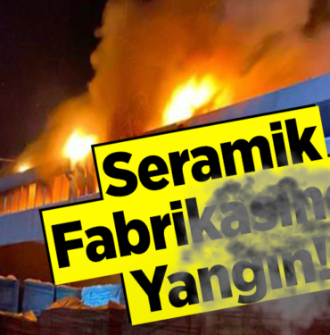 Seramik Fabrikasında Yangın!
