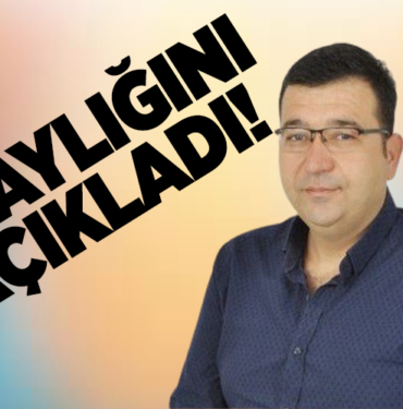ADAYLIĞINI AÇIKLADI!