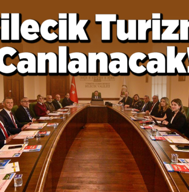 Bilecik Turizmi Canlanacak!