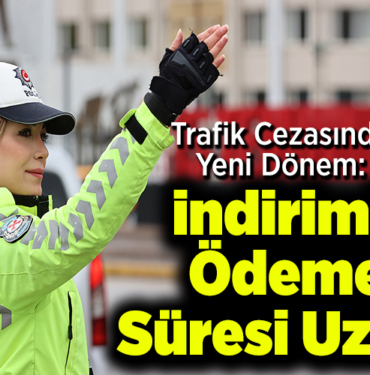 İndirimli ödeme süresi uzadı
