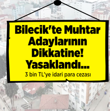 Muhtar Adaylarının Dikkatine