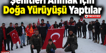 Şehitleri anmak için doğa yürüyüşü yaptılar