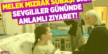 BAŞKAN ADAYI MELEK MIZRAK SUBAŞI’DAN SEVGİLİLER GÜNÜNDE ANLAMLI ZİYARET!
