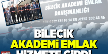 BİLECİK AKADEMİ EMLAK HİZMETE GİRDİ