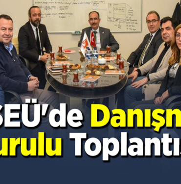 BŞEÜ'de Danışma Kurulu Toplantısı yapıldı
