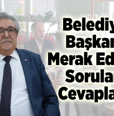 Belediye Başkanı Mutafa Sadık Kaya Merak Edilen Soruları Cevapladı