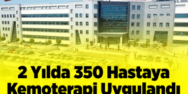 Bilecik Eğitim ve Araştırma Hastanesinde 2 yılda 350 hastaya kemoterapi uygulandı