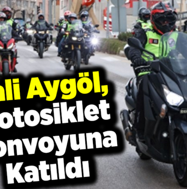 Bilecik Valisi Aygöl, motosiklet konvoyuna katıldı