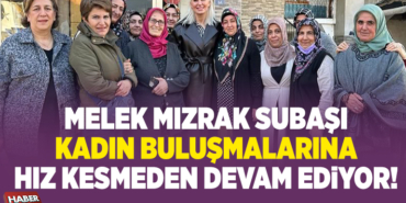 MELEK MIZRAK SUBAŞI KADIN BULUŞMALARINA HIZ KESMEDEN DEVAM EDİYOR!