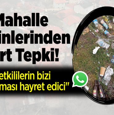 Mahalle Sakinlerinden Sert Tepki!