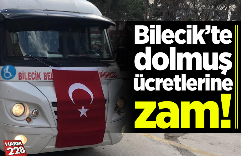 Bilecik’te Dolmuş Ücretlerine Zam!