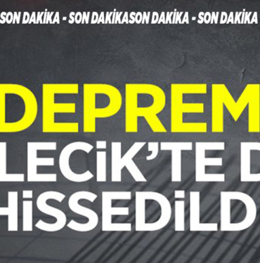 BİLECİK’TE DEPREM!