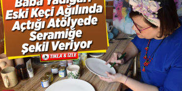 Baba yadigarı eski keçi ağılında açtığı atölyede seramiğe şekil veriyor