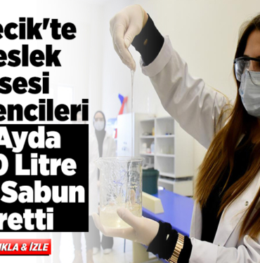 Bilecik'te meslek lisesi öğrencileri 6 ayda 600 litre sıvı sabun üretti