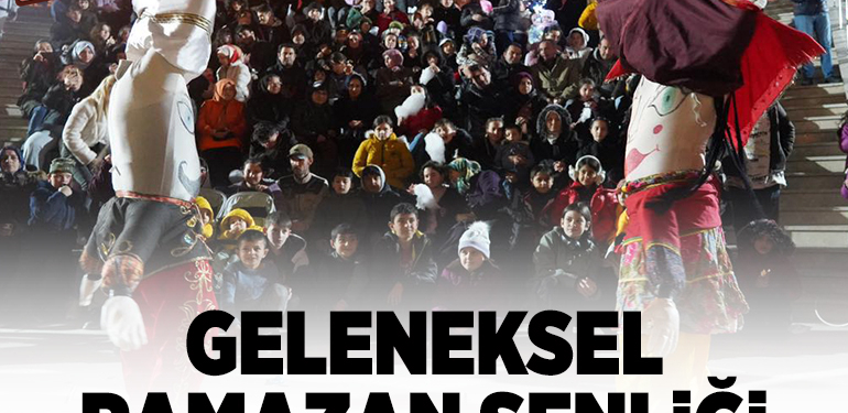 GELENEKSEL RAMAZAN ŞENLİĞİ