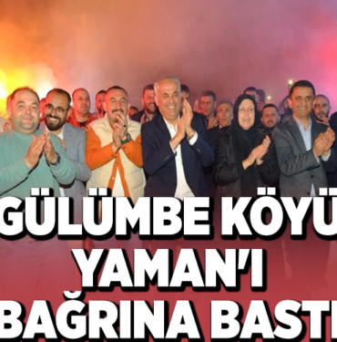 GÜLÜMBE YAMAN'I BAĞRINA BASTI