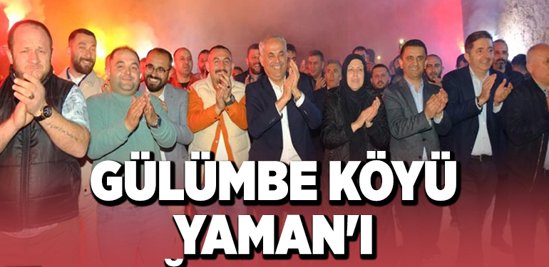 GÜLÜMBE YAMAN’I BAĞRINA BASTI