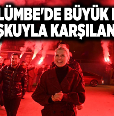 GÜLÜMBE'DE BÜYÜK BİR COŞKUYLA KARŞILANDI!
