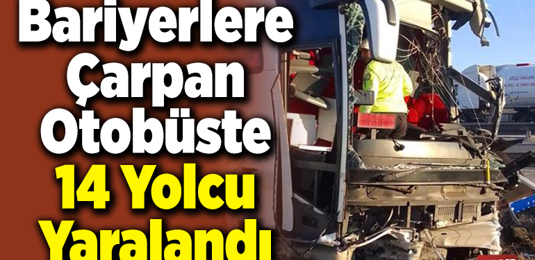 Kontrolden çıkan otobüsteki 14 yolcu yaralandı