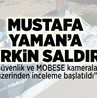MUSTAFA YAMAN’A ÇİRKİN SALDIRI