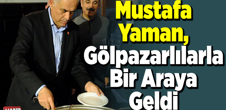 Mustafa Yaman, Gölpazarlılarla bir araya geldi