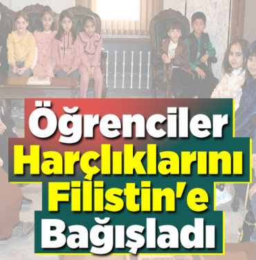 Öğrenciler harçlıklarını Filistin'e bağışladı