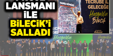 PROJE LANSMANI İLE BİLECİK’İ SALLADI