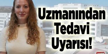 Uzmanından Tedavisi Uyarısı!