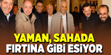 YAMAN, SAHADA FIRTINA GİBİ ESİYOR