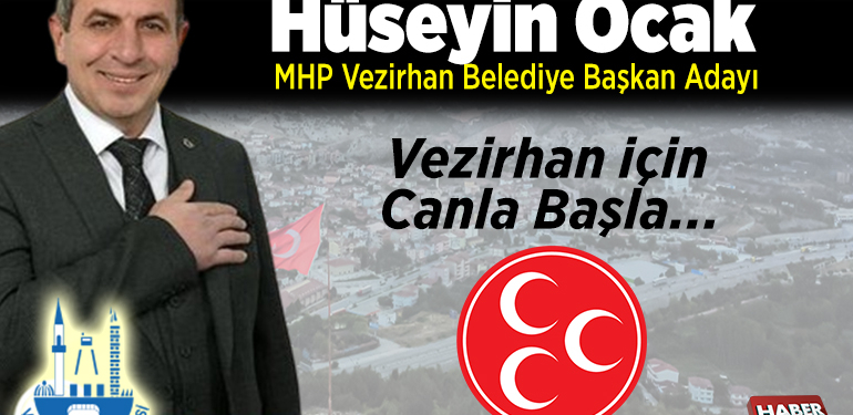 Vezirhan Belediye Başkan Adayı Hüseyin Ocak