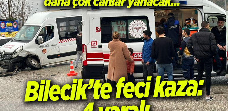 BİLECİK’TE FECİ KAZADA 4 KİŞİ YARALANDI