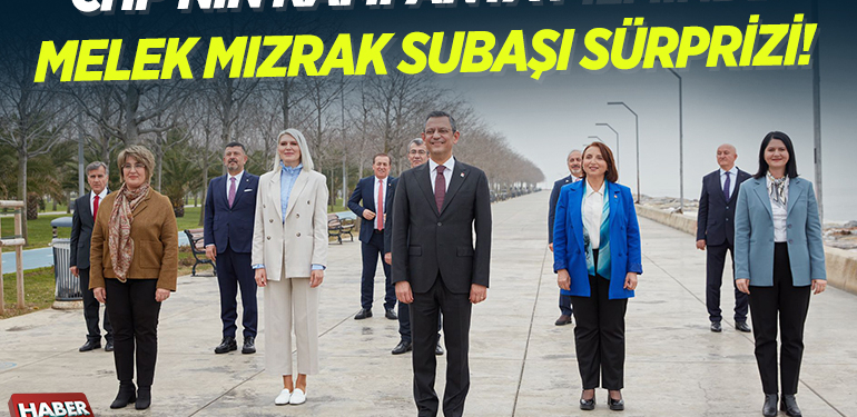 CHP’NİN KAMPANYA FİLMİNDE MELEK MIZRAK SUBAŞI SÜRPRİZİ!