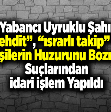 suçlarından idari işlem yapıldı
