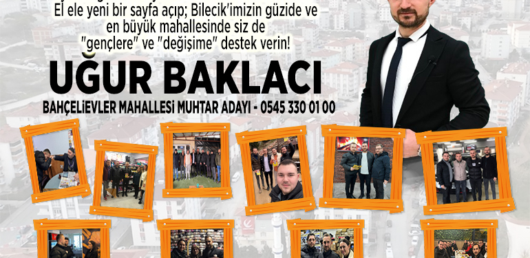 Bahçelievler Mahallesi Muhtar Adayı Uğur Baklacı