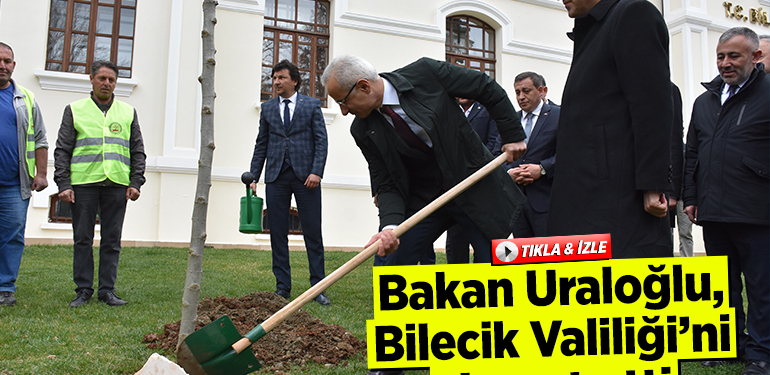 Bakan Uraloğlu, Bilecik Valiliği’ni ziyaret etti