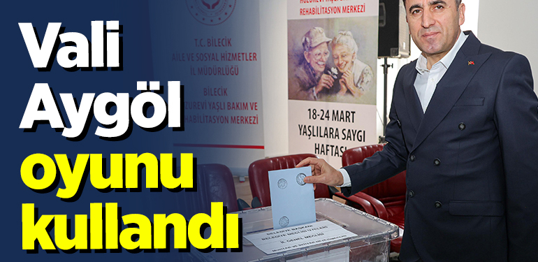 Vali Aygöl oyunu kullandı