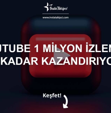youtube-1-milyon-izlenme-ne-kadar-kazandiriyor