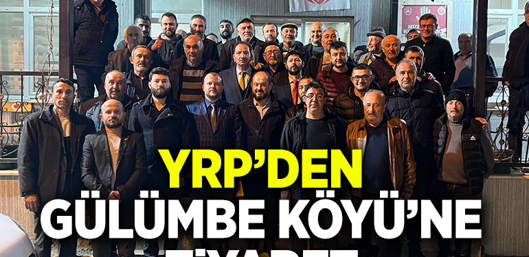 Yeniden Refah Partisi’nden Gülümbe Köyü’ne ziyaret