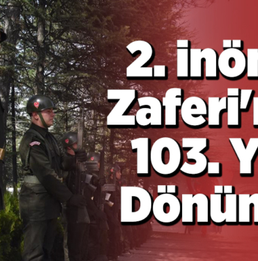 2. İnönü Zaferi'nin 103