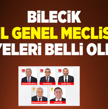 BİLECİK İL GENEL MECLİS ÜYELERİ BELLİ OLDU… CHP SÜPRİZ YAPTI