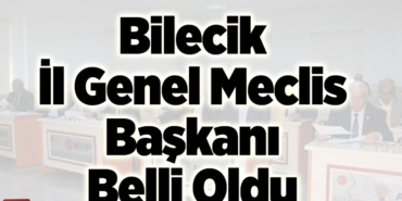 Bilecik İl Genel Meclis başkanı