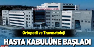HASTA KABULÜNE BAŞLADI