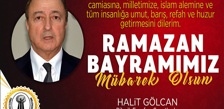 Bilecik Esnaf ve Sanatkarlar Kredi ve Kooperatifi Başkanı Halit Gölcan’ın Ramazan Bayramı Kutlama Mesajı