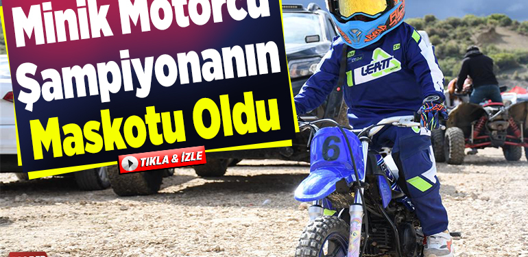 Minik motorcu Şampiyonanın maskotu oldu
