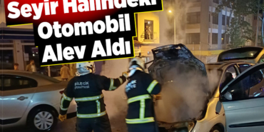 Seyir halindeki otomobil alev aldı