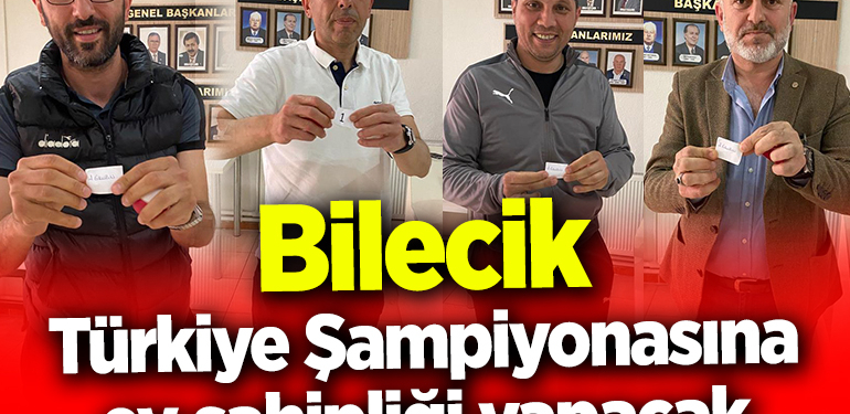 Bilecik, Türkiye Şampiyonasına ev sahipliği yapacak