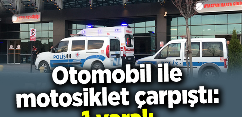 Bilecik’te motosiklet ile otomobil çarpıştı: 1 yaralı