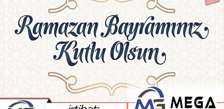 Mega Bilişim Ramazan Bayramı Mesajı