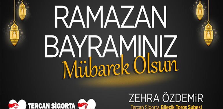 Tercan Sigorta Ramazan Bayramı Tebiliği