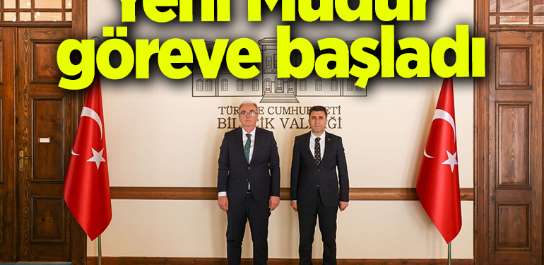 Yeni Müdür göreve başladı